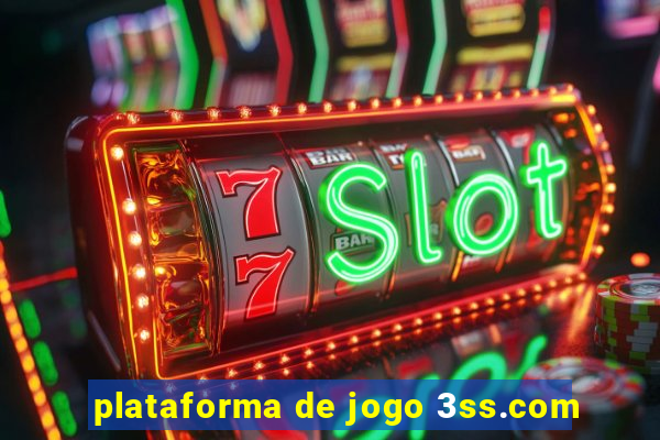 plataforma de jogo 3ss.com